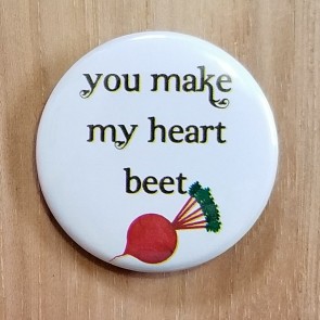 You Make My Heart Beet Pinback Button