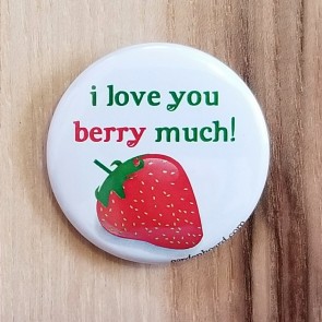 I Love You Berry Much! Pinback Button