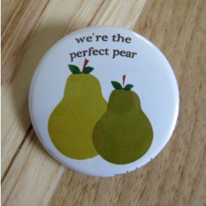 We're the Perfect Pear, Curved Text Pinback Button