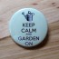 Keep Calm and Garden On Pinback Button