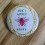 Don't Worry, Bee Happy Pinback Button